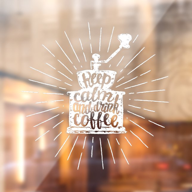 Kaffeemühle Briefe Behalt Ruhe und Trinken Fensteraufkleber (Blatt 2)