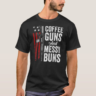 Kaffeemühlen und laute Brötchen Frauen sind 15 Gun T-Shirt