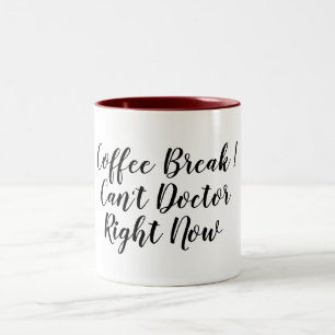 Kaffeepause kann nicht lustig klinken zweifarbige tasse
