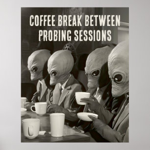 Kaffeepause Pause von Alien Entführungen Poster