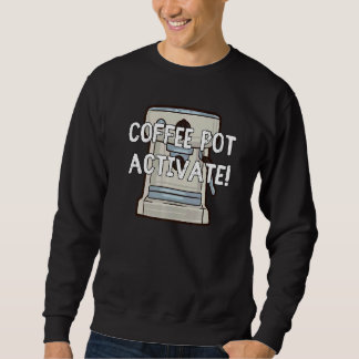 Kaffeepuke aktivieren 1 sweatshirt