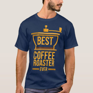 Kaffeeröster Bester Kaffeeröster T-Shirt