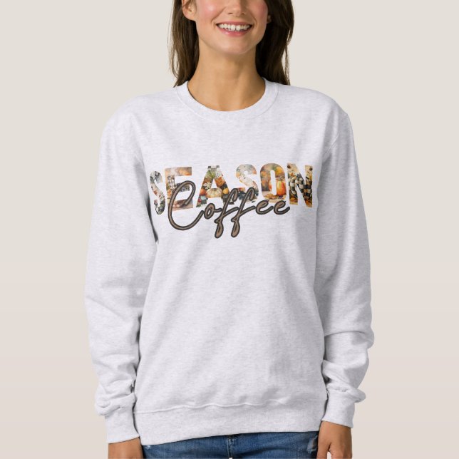 Kaffeesaison Sweatshirt (Vorderseite)