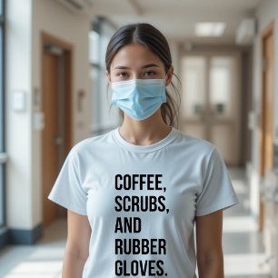 Kaffeeschrubben und Gummihandschuhe T - Shirt für 