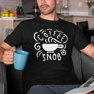 Kaffeesnob T-Shirt