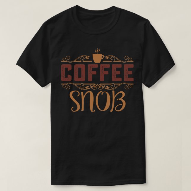 Kaffeesnob T-Shirt (Design vorne)