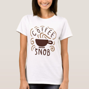 Kaffeesnob T-Shirt