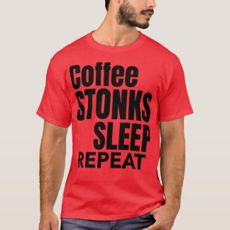 Kaffeestonks schlafen Wiederholung Tag Börse T-Shirt