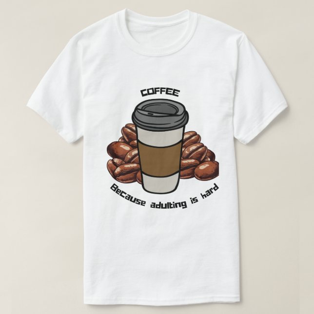 Kaffeesüchtig T-Shirt (Design vorne)