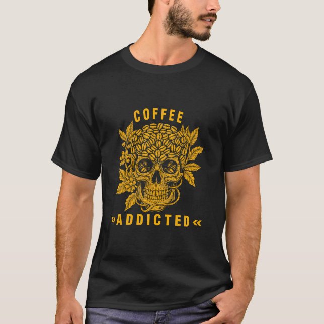 Kaffeesüchtig T-Shirt (Vorderseite)