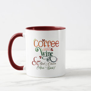 Kaffeetasse 'Kaffee bis Wein & schlechte Entscheid