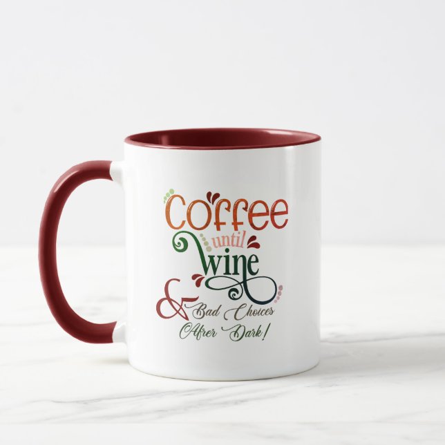 Kaffeetasse 'Kaffee bis Wein & schlechte Entscheid (Links)