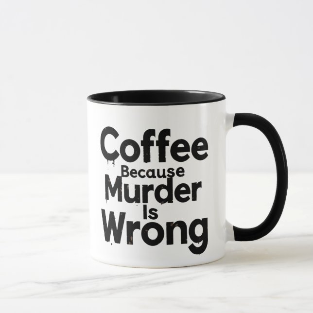 Kaffeetasse 'Kaffee, weil Mord falsch ist' (Rechts)