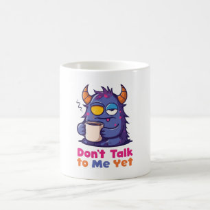 Kaffeetasse 'Sprich mich noch nicht an'
