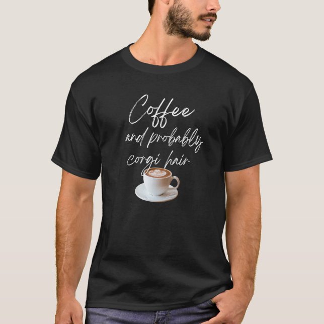 Kaffeetasse und Corgi-Haar T-Shirt (Vorderseite)