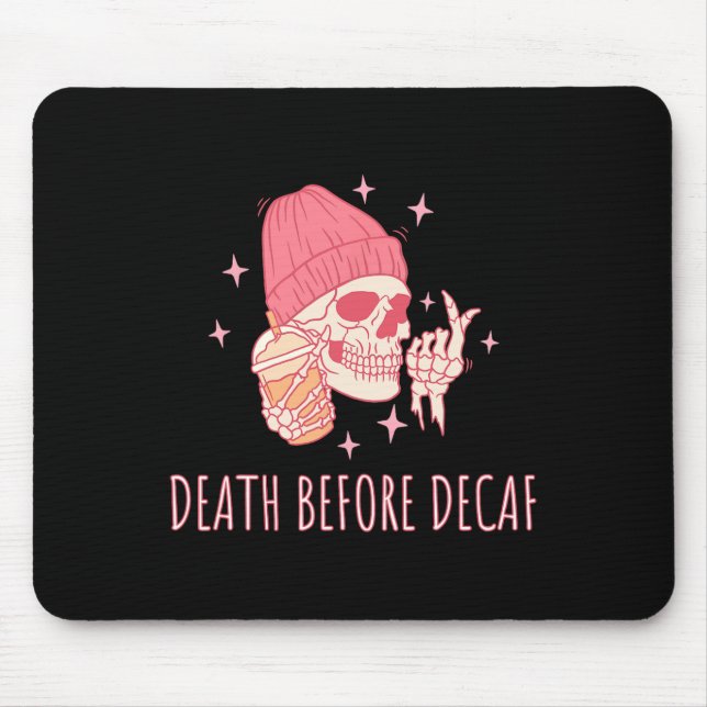 Kaffeetod vor dem Decaf-Skelett Mousepad (Vorne)