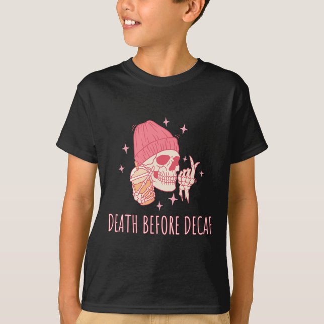 Kaffeetod vor dem Decaf-Skelett T-Shirt (Vorderseite)