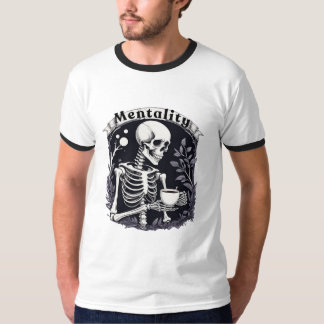 Kaffeetrinken Skeleton Mentalität T-Shirt