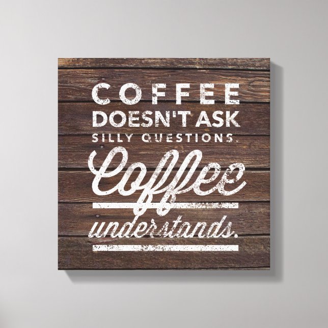 Kaffeeverständnis Leinwanddruck (Vorderseite)
