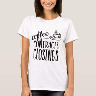 Kaffeeverträge schließen echter Anwesen Agent T-Shirt