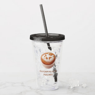 Kaffeewortspiel: Iron T schäumt über vor Gefühlen  Acryltrinkbecher