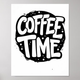 Kaffeezeit - Fett handgeschriebene Typografie-Aufk Poster