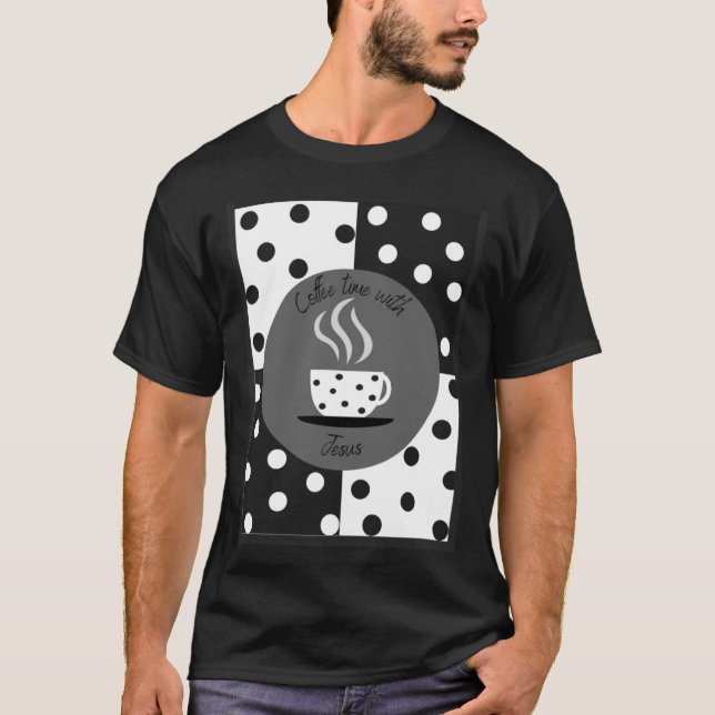Kaffeezeit mit Jesus T-Shirt (Vorderseite)