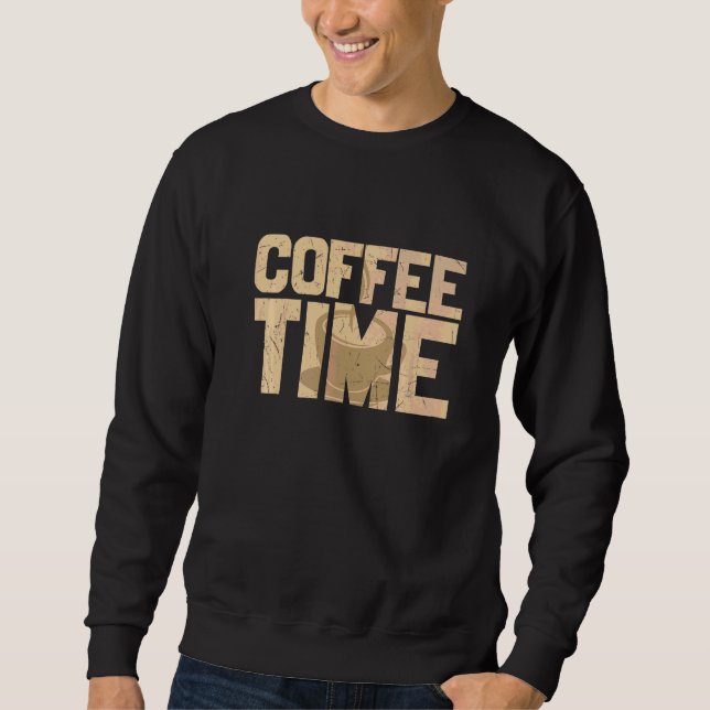 Kaffeezeit-Tasse Kaffeekoffein-Süchtiger in Not Sweatshirt (Vorderseite)
