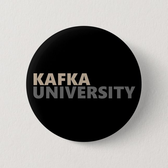 Kafka-Universität Geist Existenzielle Angst Button (Vorderseite)