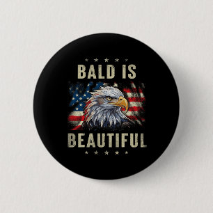 Kahl ist schön 4. Juli Unabhängigkeitstag Adler Button