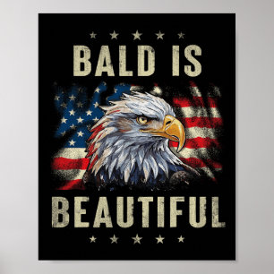 Kahl ist schön 4. Juli Unabhängigkeitstag Adler Poster