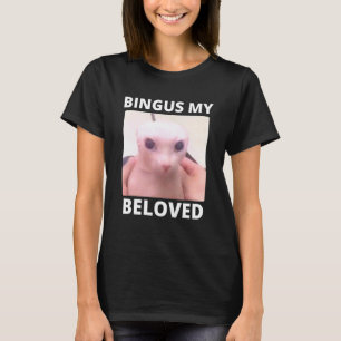 Kahler Bingus mein geliebter haarloser Sphinx-Kate T-Shirt