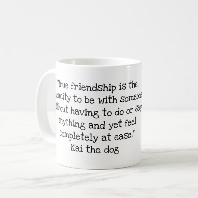 Kai-Dog-Quote Nr. 4 Tasse (Vorderseite Links)