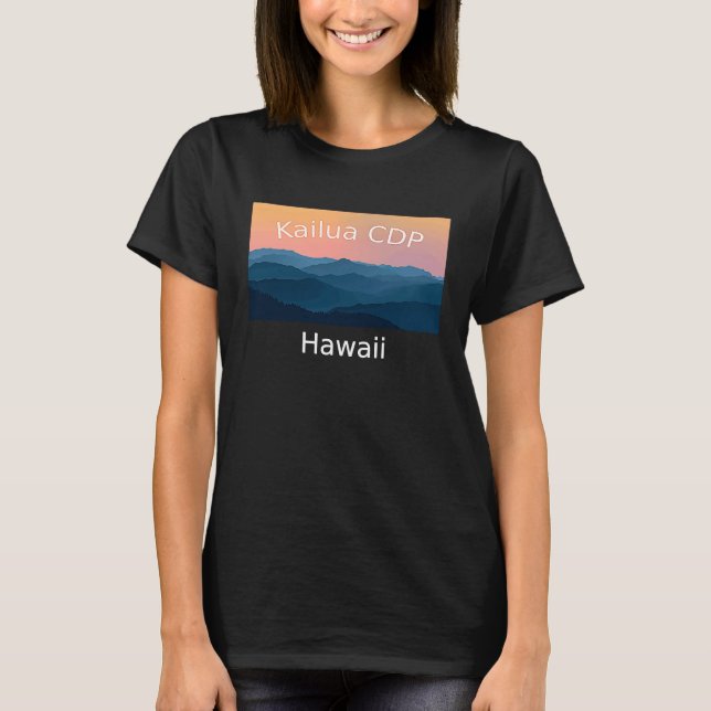 Kailua CDP Hawaii Mountain sunset hometown T-Shirt (Vorderseite)