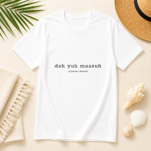 Kaimaninseln-Dialekt Dah Yuh Maasuh Personalisiert T-Shirt