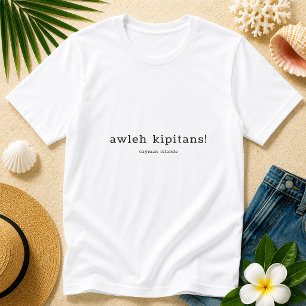 Kaimanischer Dialekt Humor Awleh Kipitans T-Shirt