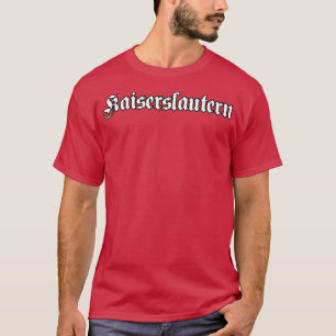 Kaiserslautern geschrieben mit gotischem Schriftar T-Shirt