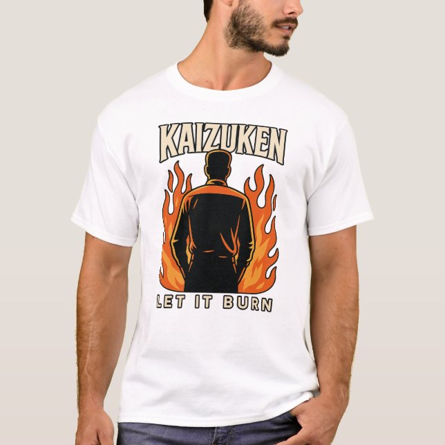 Kaizuken Let It Burn T-Shirt (Vorderseite)