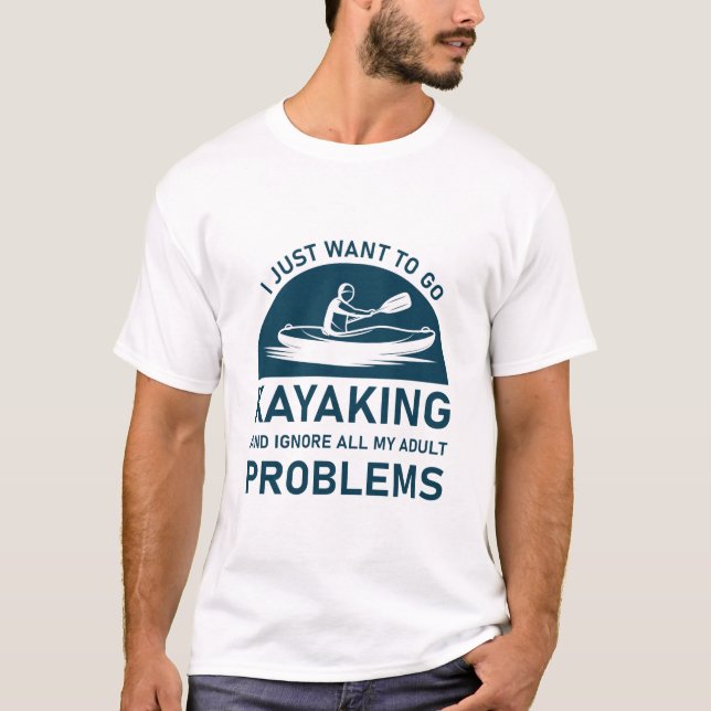 Kajak fahren und Ihre Probleme ignorieren - Kajakf T-Shirt (Vorderseite)