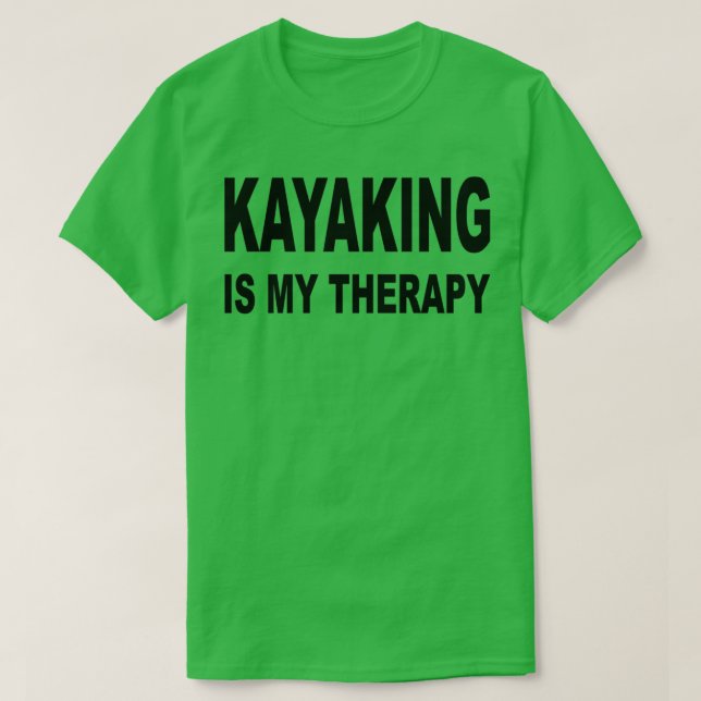 Kajak ist meine Therapie Kajak Liebhaber Geschenke T-Shirt (Design vorne)
