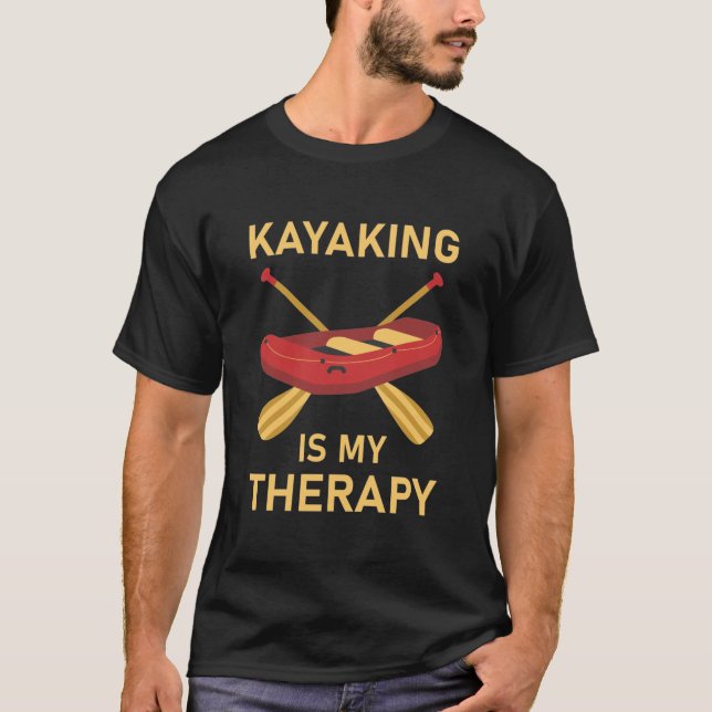 Kajak ist meine Therapie - Kayaker T-Shirt (Vorderseite)