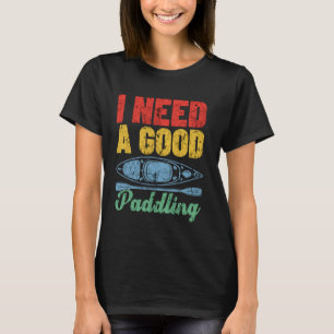 Kajak Kajak Lover Retro Ich brauche ein gutes Plan T-Shirt