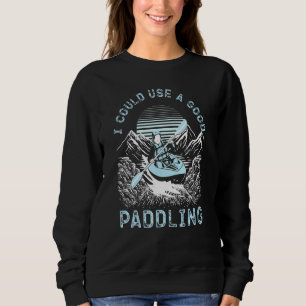 Kajak, kann ich einen guten paddelnden Berg Rive b Sweatshirt