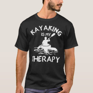Kajak schwarz und weiß, Kajak ist meine Therapie T-Shirt
