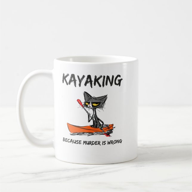 Kajak, weil Mord ist falsch Katze Kayaking Kaffeetasse (Links)