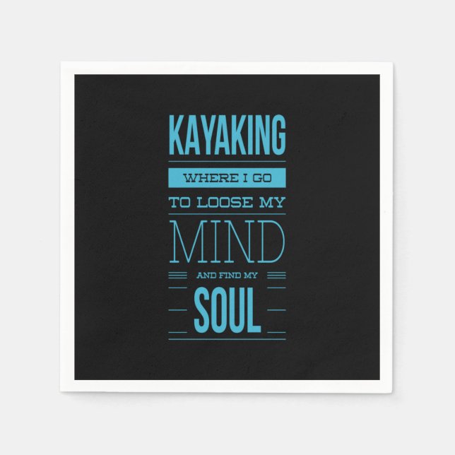 Kajak, wo ich hingehe, um meinen Geist zu verliere Serviette (Vorderseite)