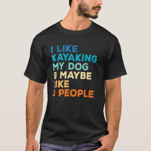 Kajakfahren und Hund Kajak Paddelboot Angeln T-Shirt