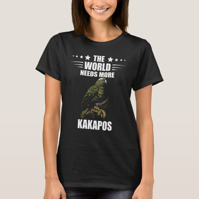Kakapo Parrot Kakapo Bird The World Needs More Kak T-Shirt (Vorderseite)