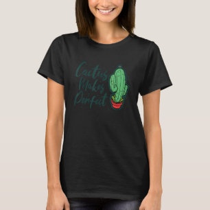 Kaktus macht eine perfekte Niedliche Pflanze Garte T-Shirt