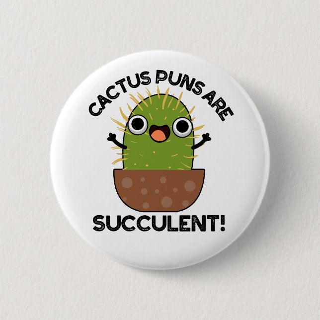 Kaktus Puns sind sukkulente lustige Pflanze Puppe Button (Vorderseite)